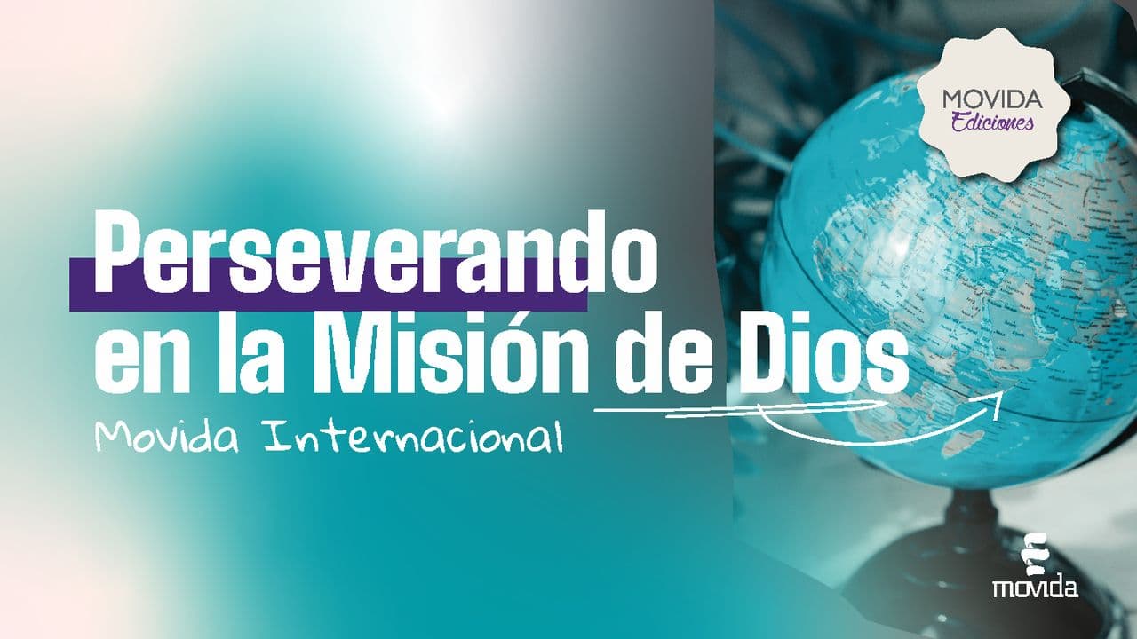 Perseverando en la misión de Dios