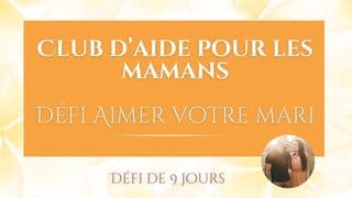 Défi “Aimer votre mari”