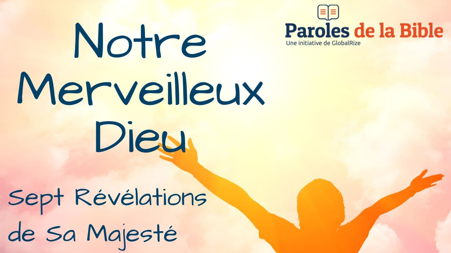 Notre Merveilleux Dieu… Sept Révélations De Sa Majesté ROMMAI 15:4 SHEEYU BAIBEL (BSI)