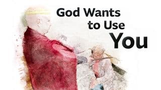 God Wants to Use You