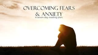 Overcoming Fears and Anxiety.