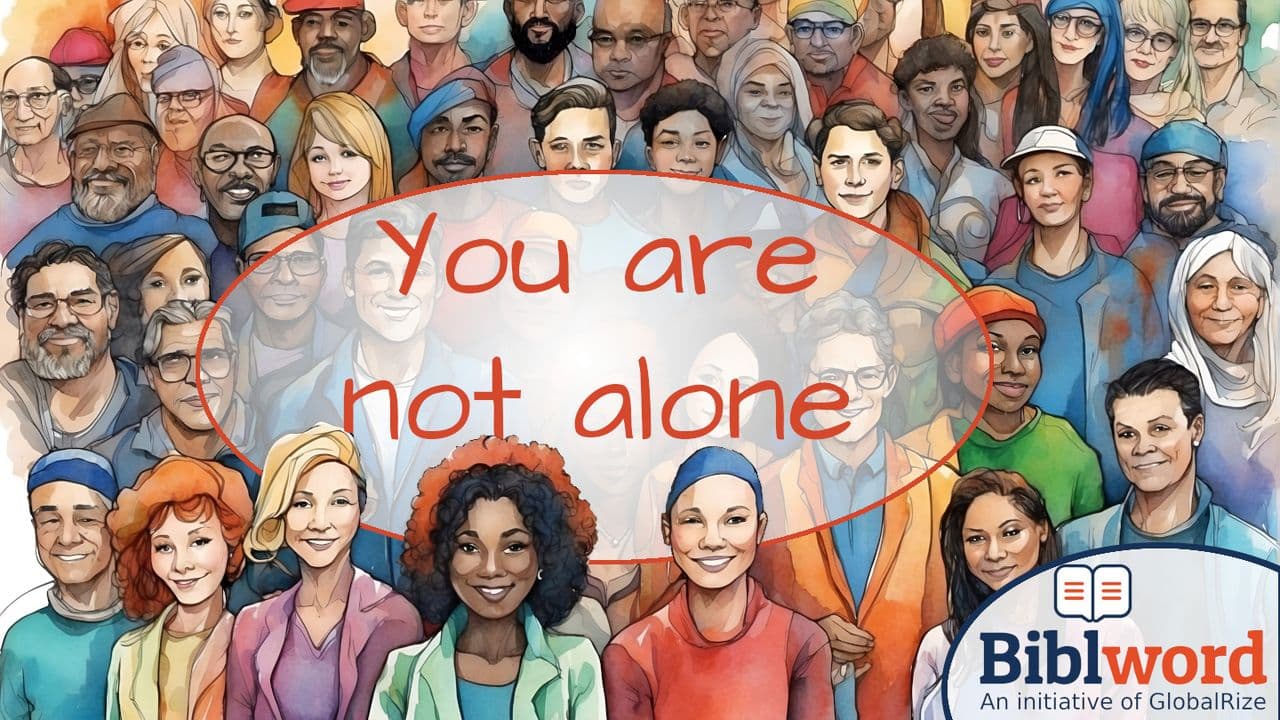 You Are Not Alone