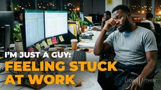I’m Just a Guy: Feeling Stuck at Work