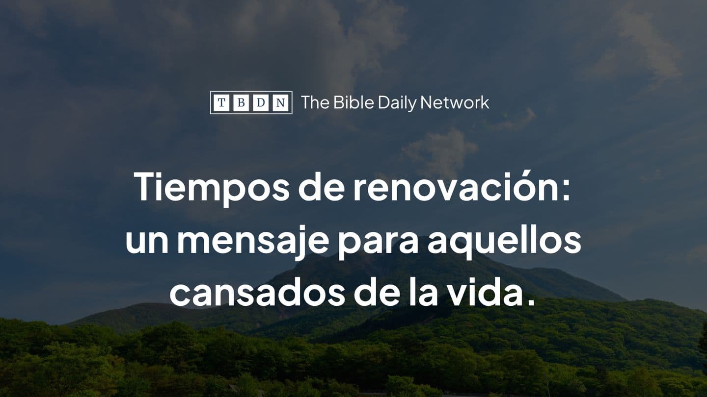 Tiempos De Renovación: Un Mensaje Para Aquellos Cansados ​​De La Vida. ISAÍAS 55:1 Biblia Reina Valera 1960
