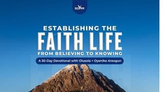 Establishing the Faith Life: From Believing to Knowing