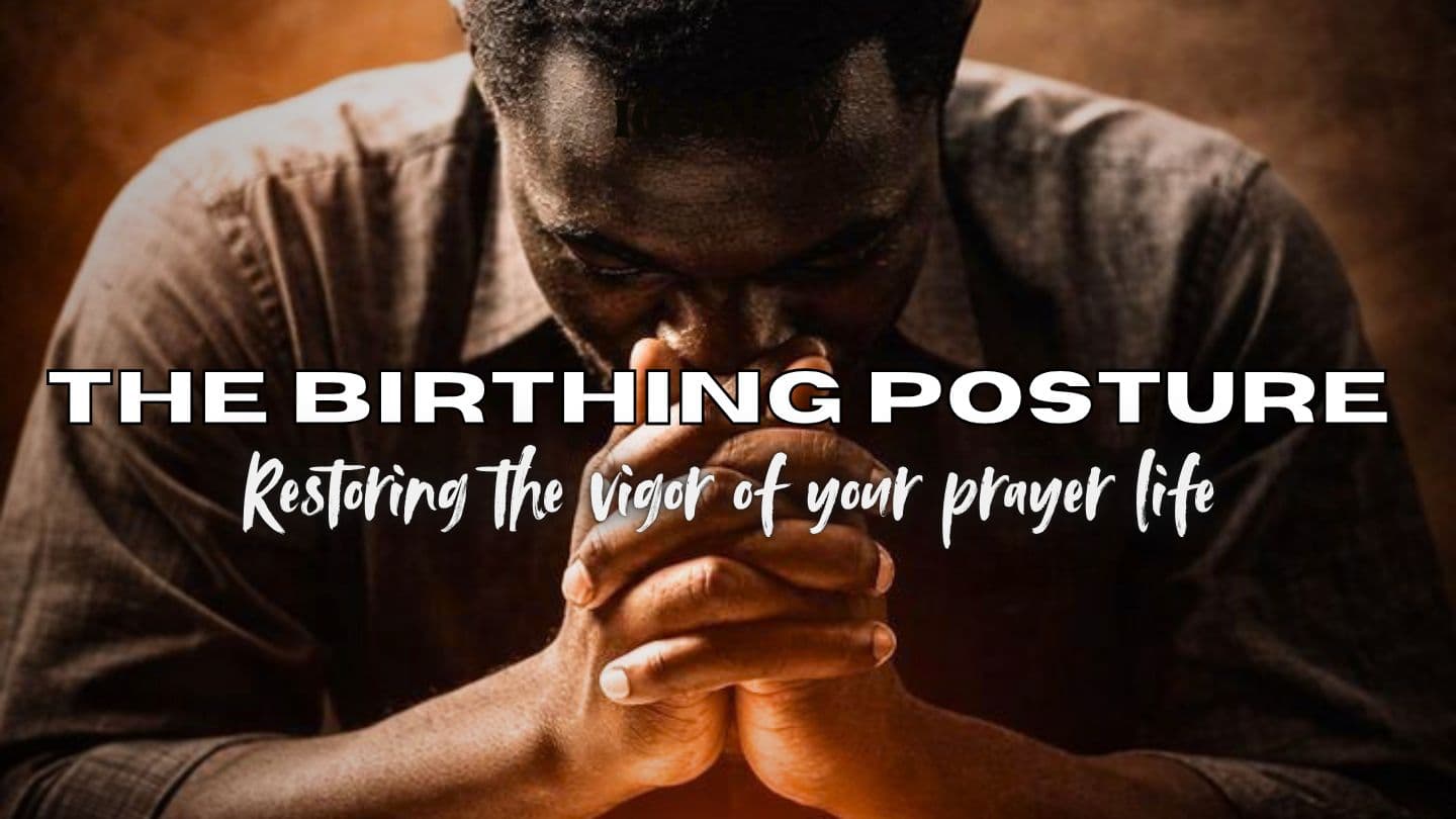 The Birthing Posture: Restoring the Vigor of Your Prayer Life ହାନାୟି 1:17 Kuvi Bible, 2025