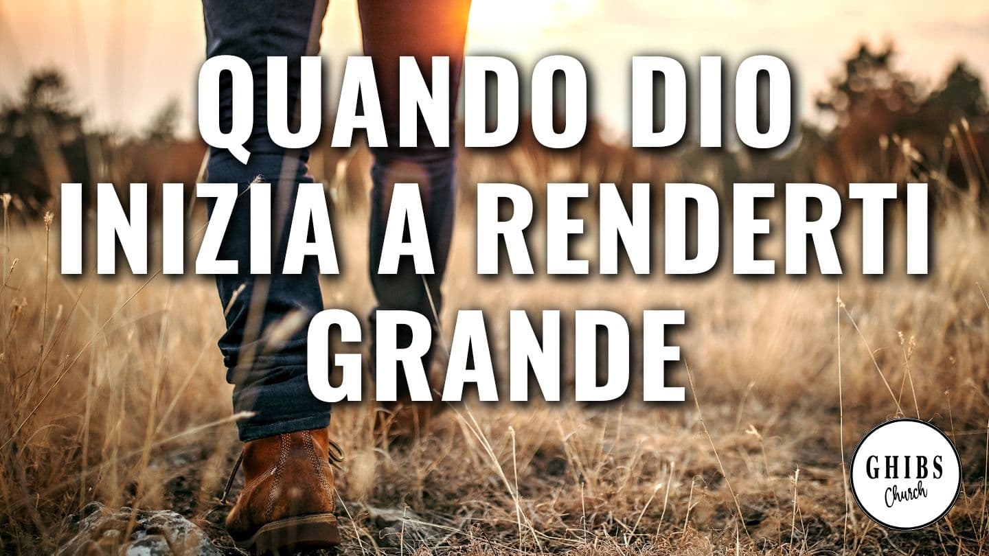 Quando Dio Inizia a Renderti Grande YOSUA 3:7 BIBILLYA Mareiyo Meele a Iruva
