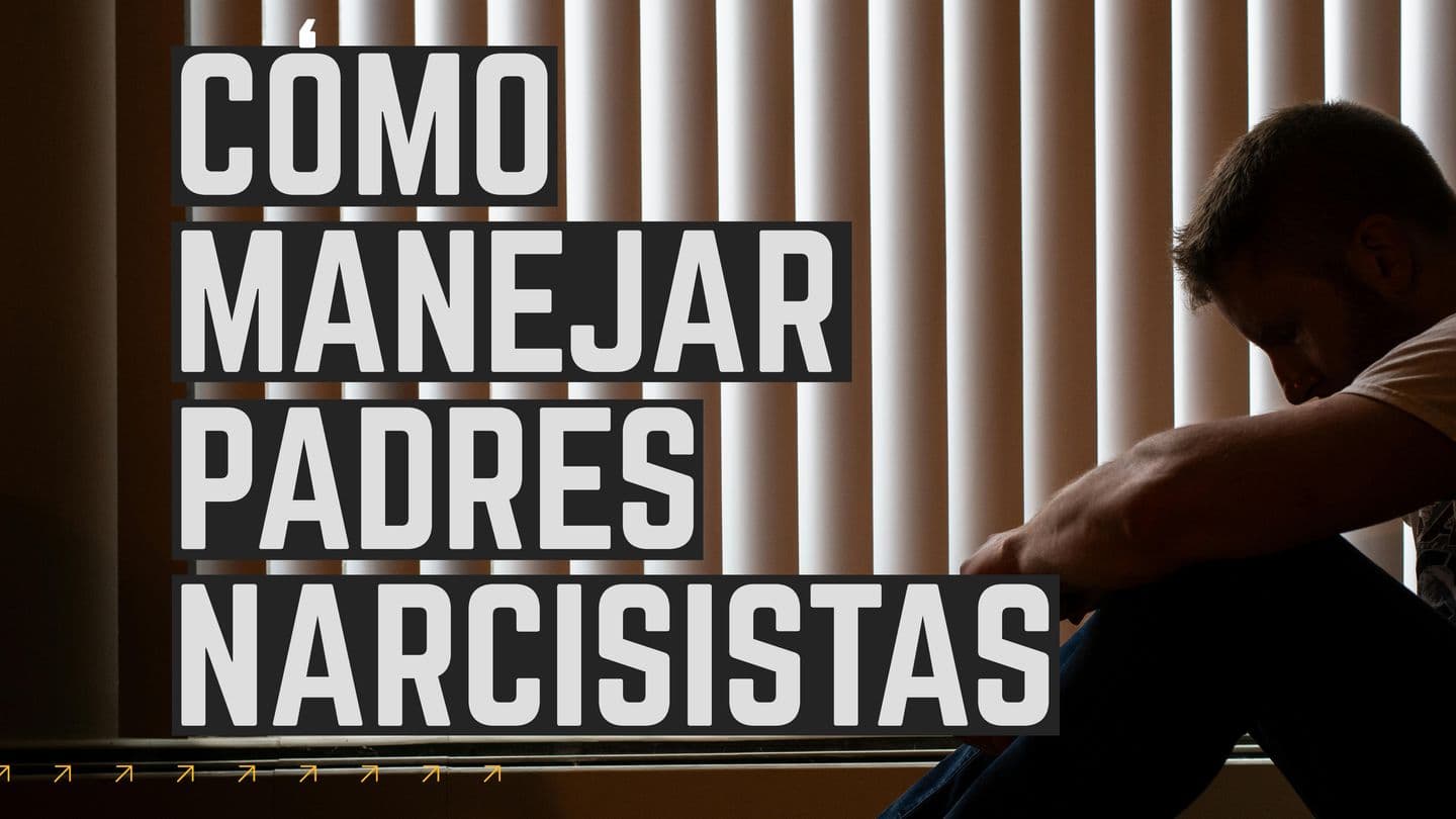 Cómo Manejar Padres Narcisistas EFESIOS 6:4 Biblia Reina Valera 1960