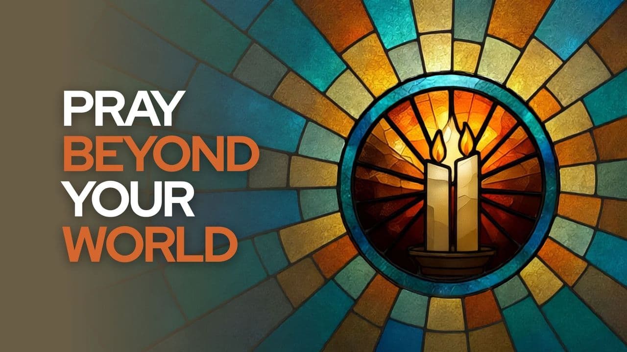 Pray Beyond Your World
