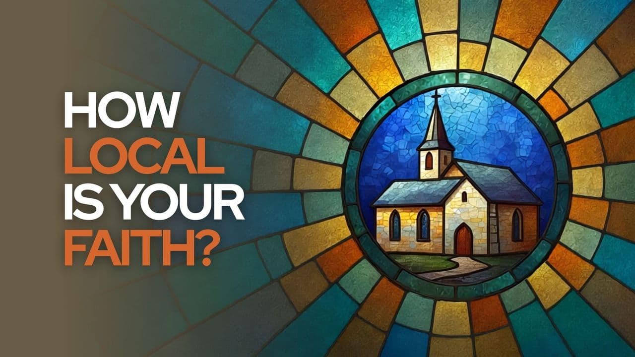 How Local Is Your Faith?
