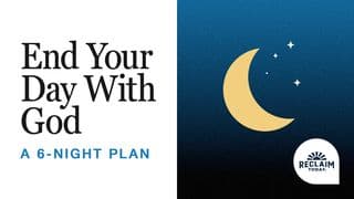 End Your Day With God: A 6-Night Plan