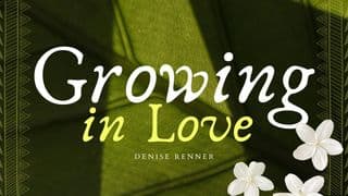 Growing in Love