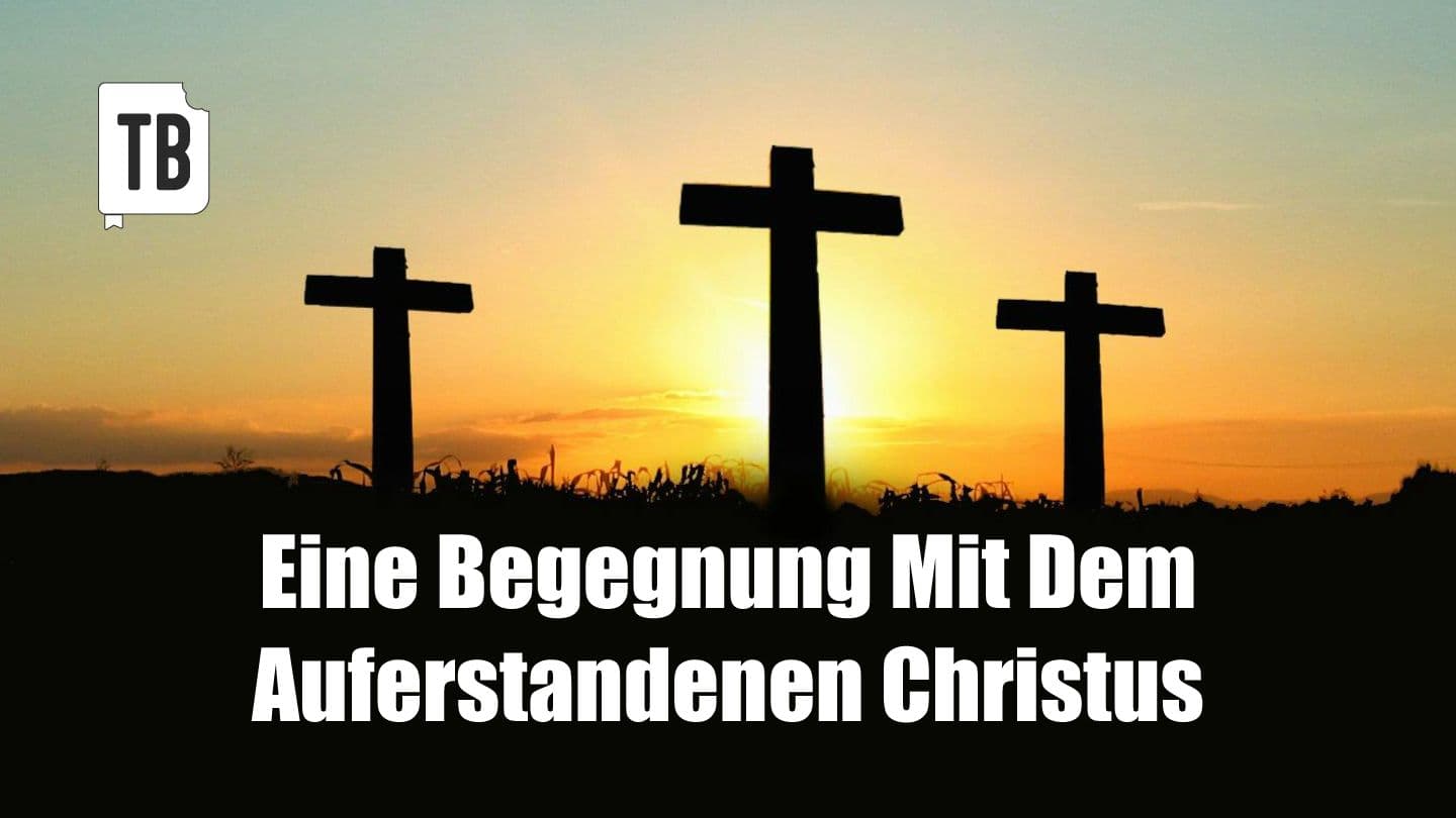 Eine Begegnung Mit Dem Auferstandenen Christus Johannes 20:16 Hoffnung für alle