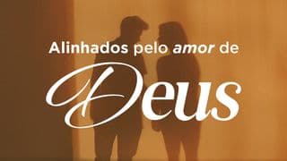 Alinhados Pelo Amor De Deus