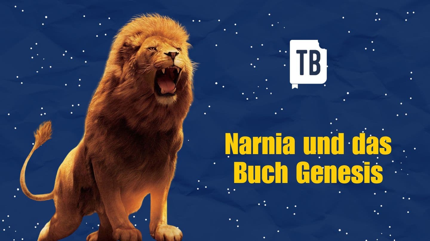 Narnia und das Buch Genesis 1. Mose 1:4 Die Bibel (Schlachter 2000)
