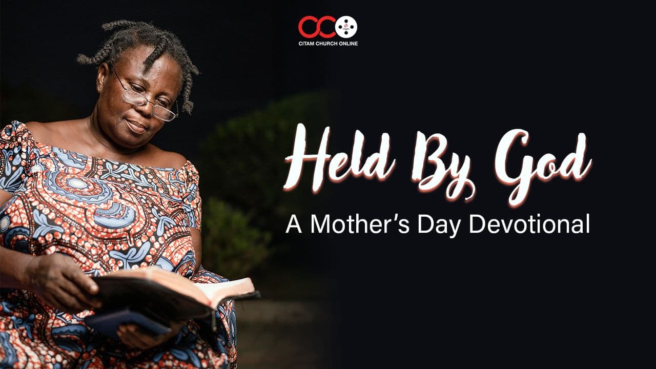 Held by God - a Mother's Day Devotional