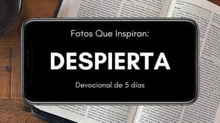 Fotos Que Inspiran: Despierta
