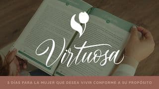Virtuosa: Para La Mujer Que Desea Vivir Conforme a Su Propósito