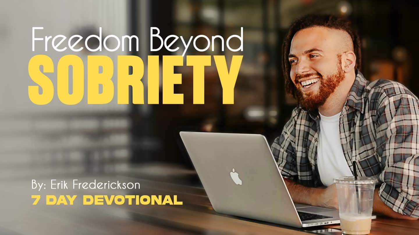 Freedom Beyond Sobriety