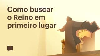 BibleProject | Como buscar o Reino em primeiro lugar