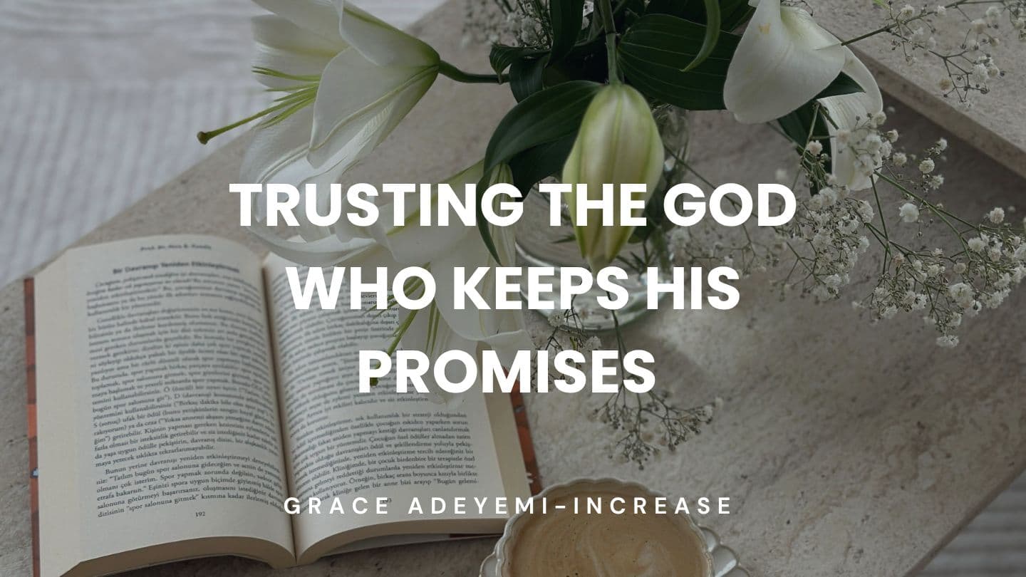 Trusting the God Who Keeps His Promises