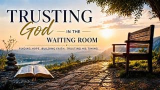 Trusting God in the Waiting Room