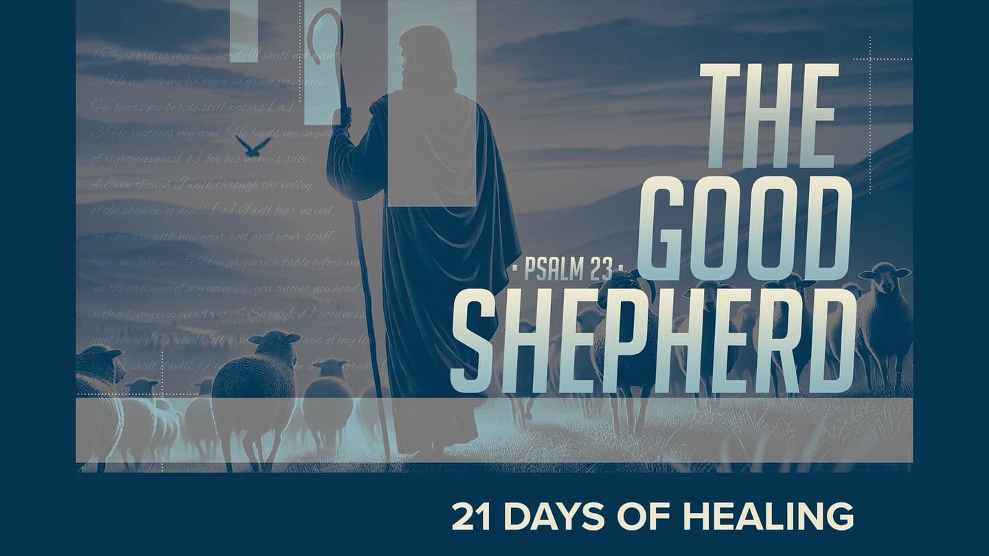 21 Days of Healing - the Good Shepherd