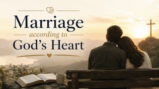 Marriage According to God’s Heart