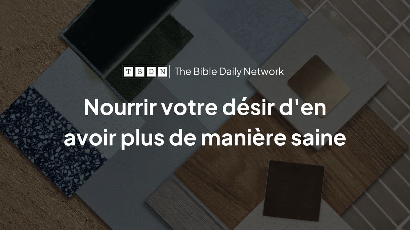 Nourrir Votre Désir D'en Avoir Plus De Manière Saine Proverbes 16:1 Martin 1744