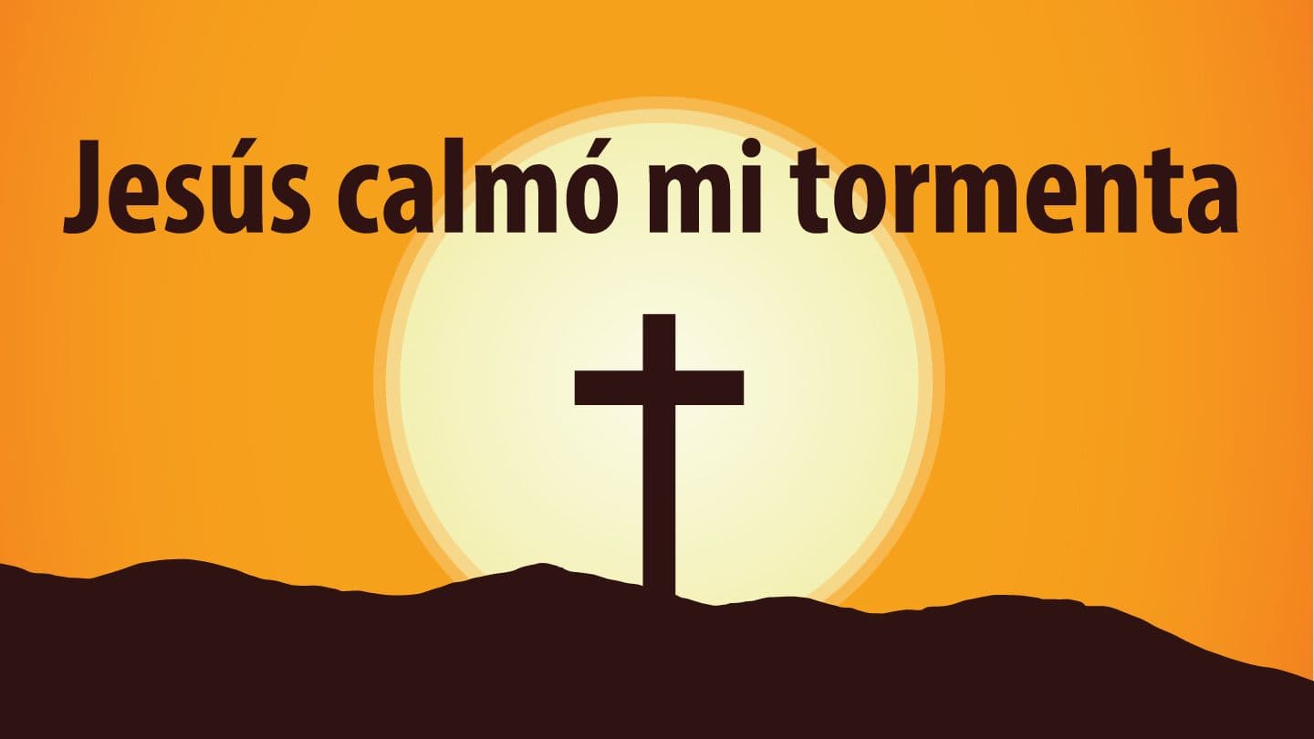 Jesús Calmó Mi Tormenta