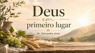 Deus em Primeiro Lugar