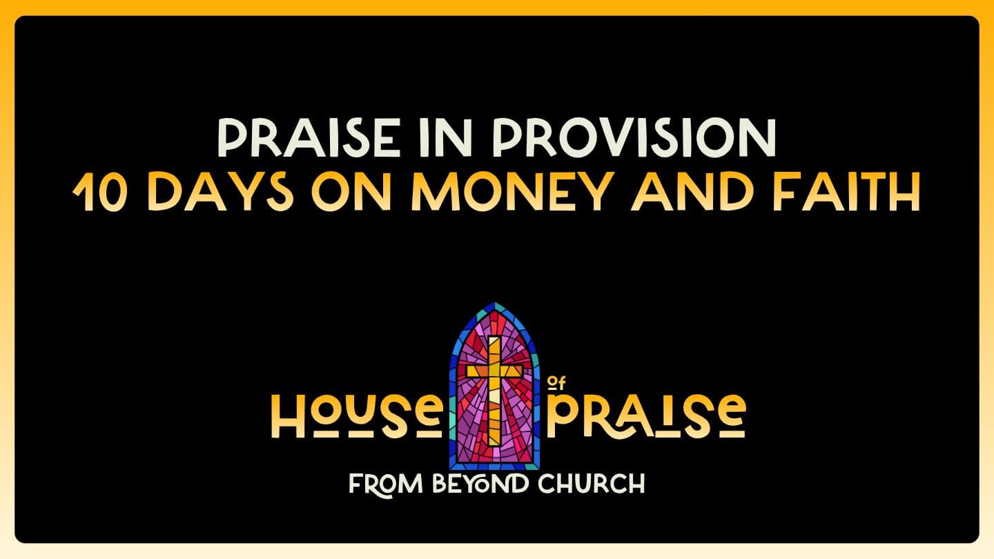 Praise in Provision: 10 Days on Money & Faith 1 Chronicles 22:5-10 King James Version