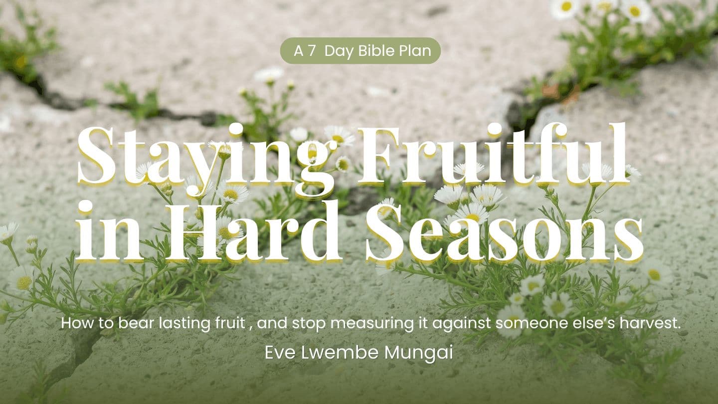 Staying Fruitful in Hard Seasons