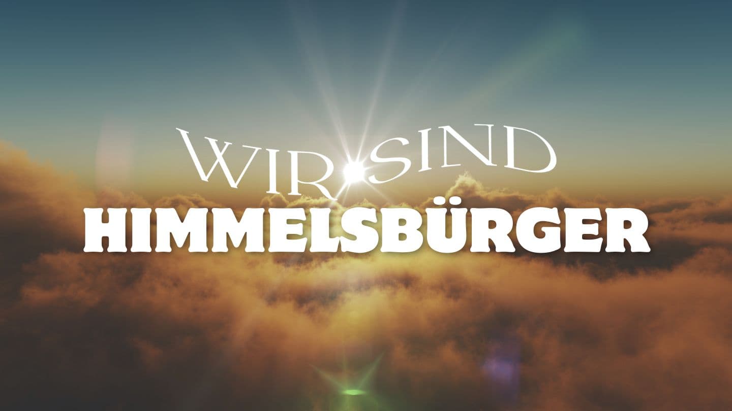 Wir sind Himmelsbürger Matthäus 4:22 Die Bibel (Schlachter 2000)