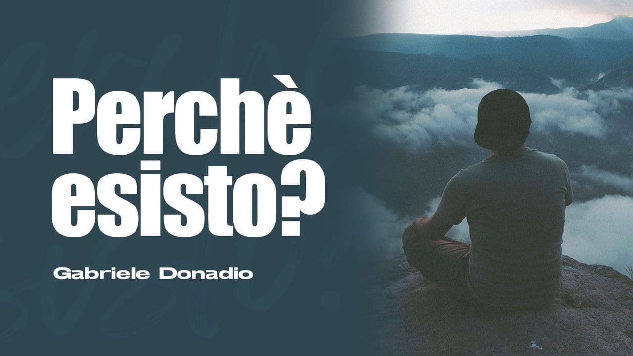 Perché Esisto?