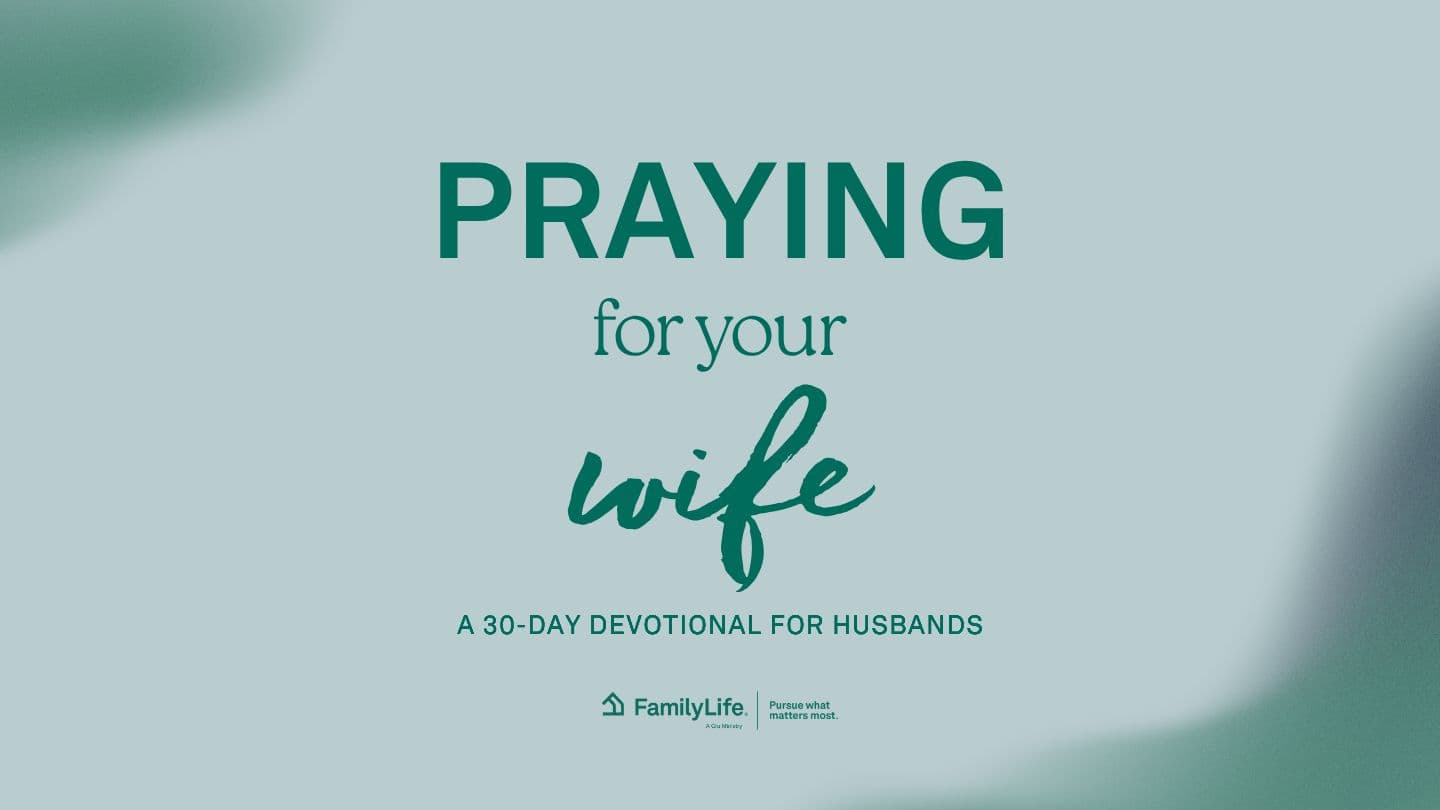 Praying for Your Wife: A 30-Day Devotional for Husbands Enfumu 29:17 Baibuli Erikwera