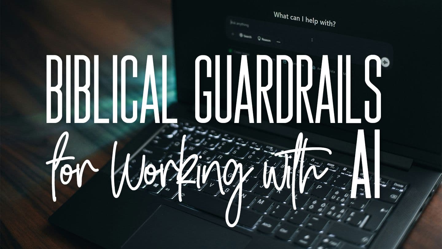 5 Biblical Guardrails for Working With AI