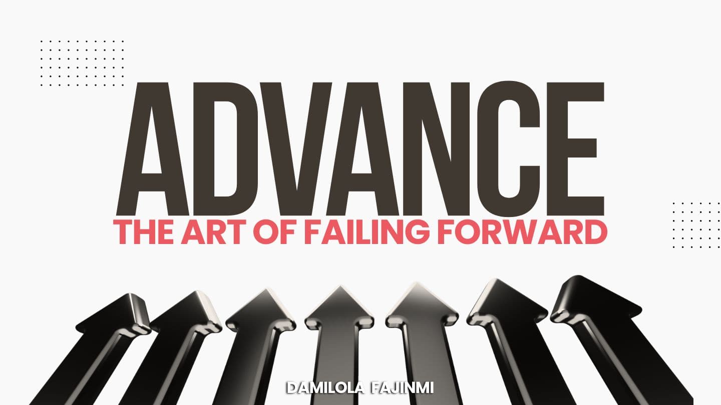ADVANCE: The Art of Failing Forward