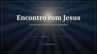 Encontro Com Jesus