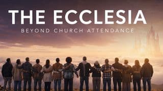 The Ecclesia: Beyond Church Attendance