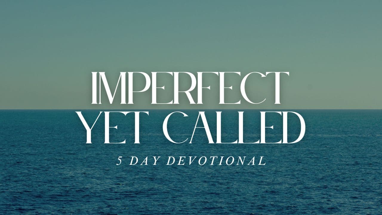 Imperfect Yet Called