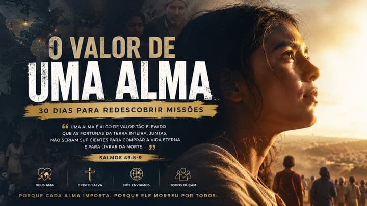 O Valor de uma Alma: 30 dias para Redescobrir Missões