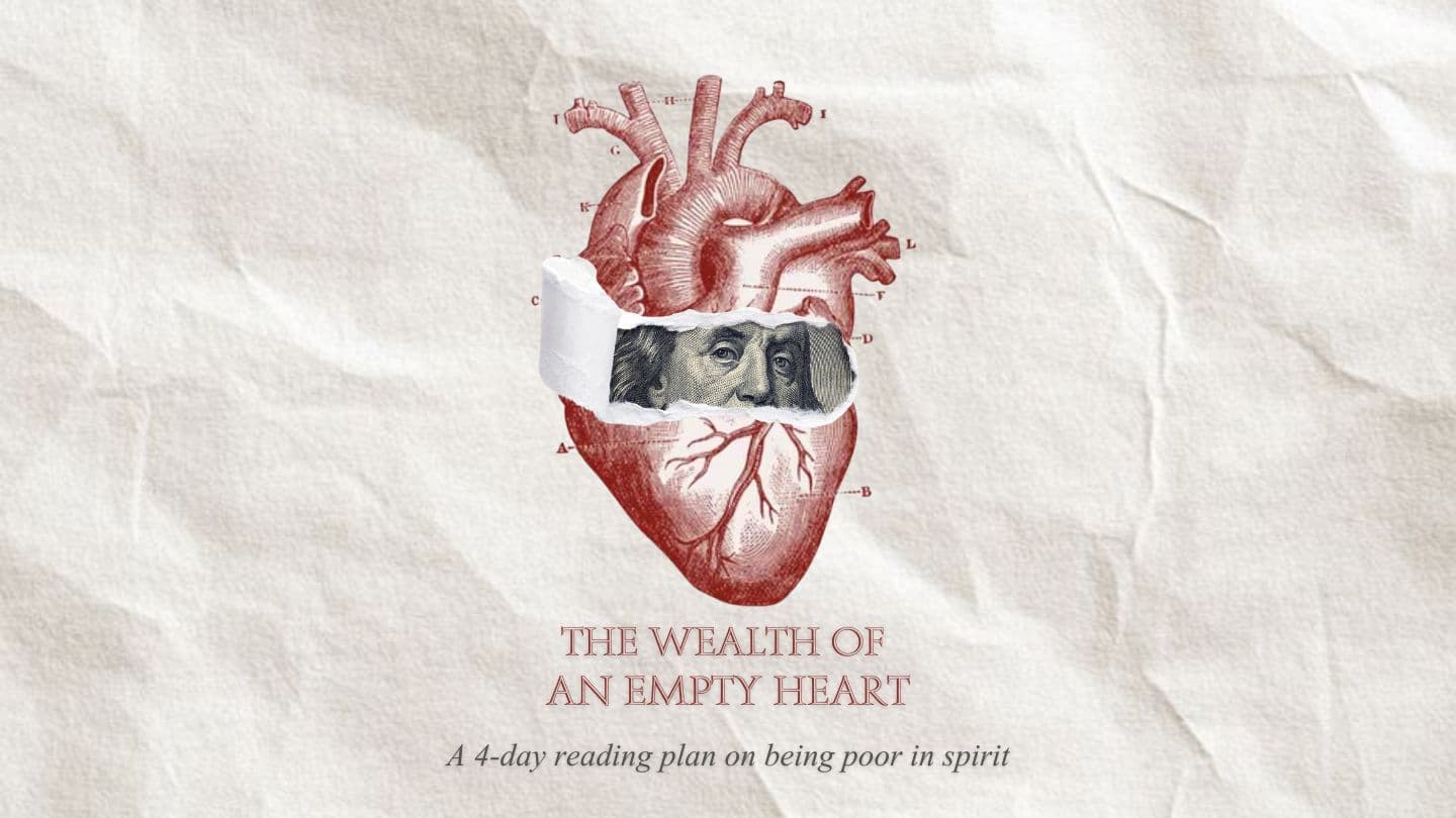 The Wealth of an Empty Heart Revelation 3:14-17 American Standard Version