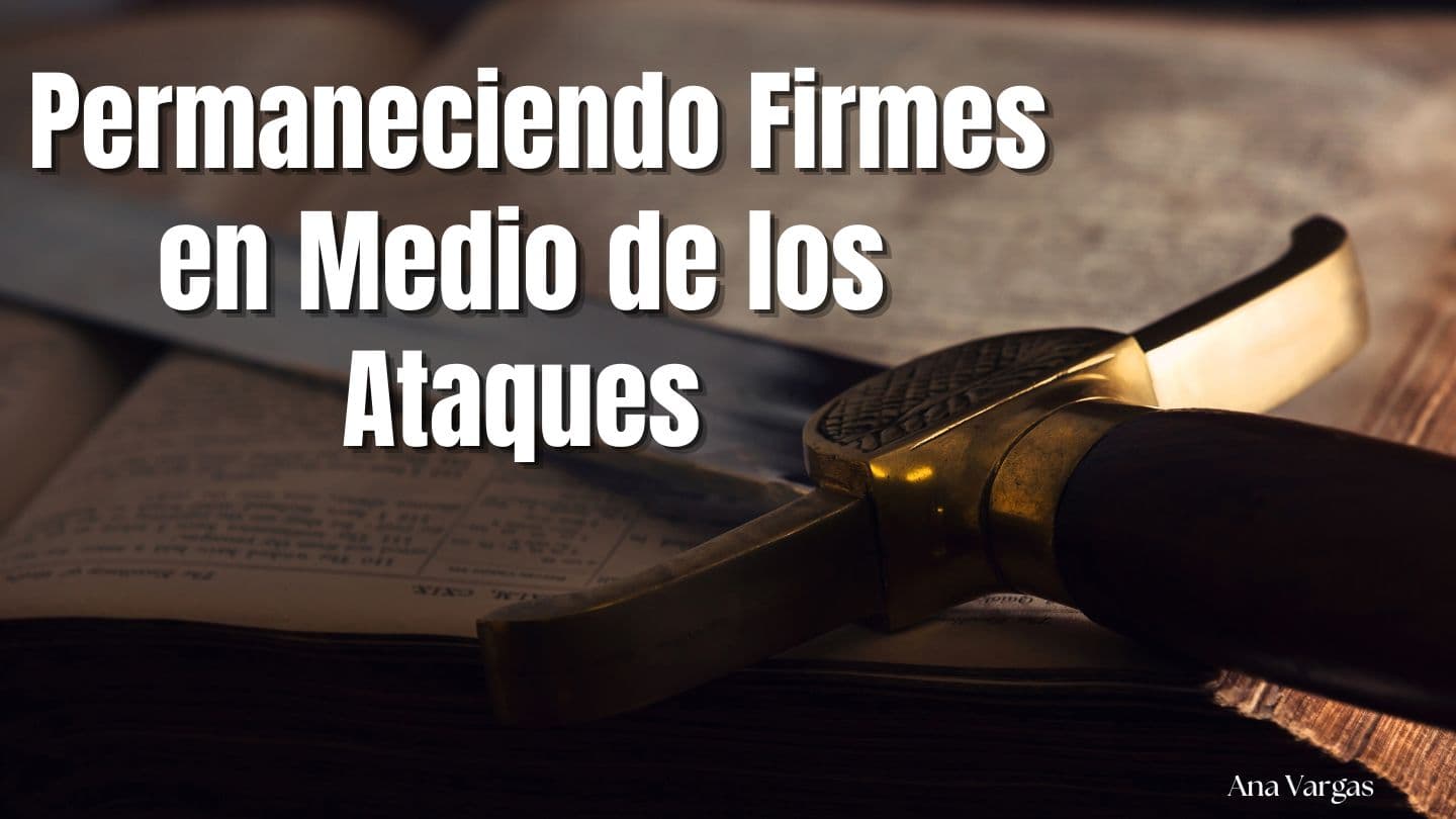 Permaneciendo Firmes en Medio De Los Ataques Romanos 7:21-23 Traducción en Lenguaje Actual