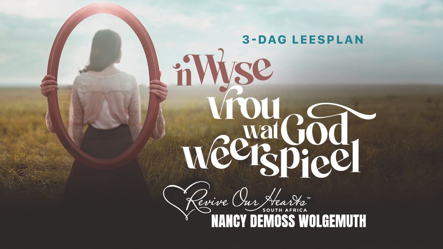 ’n Wyse vrou wat God weerspieël Lied van liedere 2:10 PWL Druk Weergawe (Siries)
