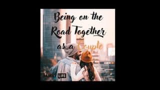 Being on the Road Together as a Couple