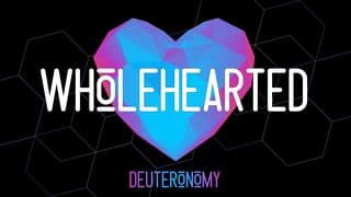 Deuteronomy: Wholehearted