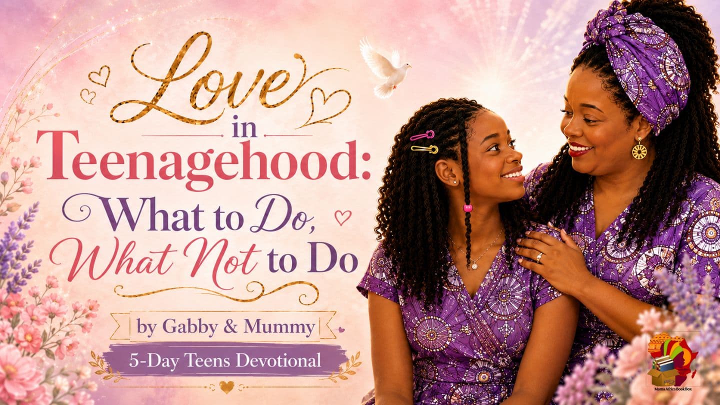 Love in Teenagehood: What to Do, What Not to Do by Gabby & Mummy
