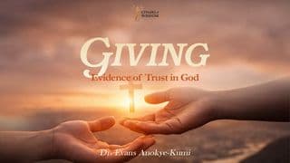 Giving: Evidence of Trust in God