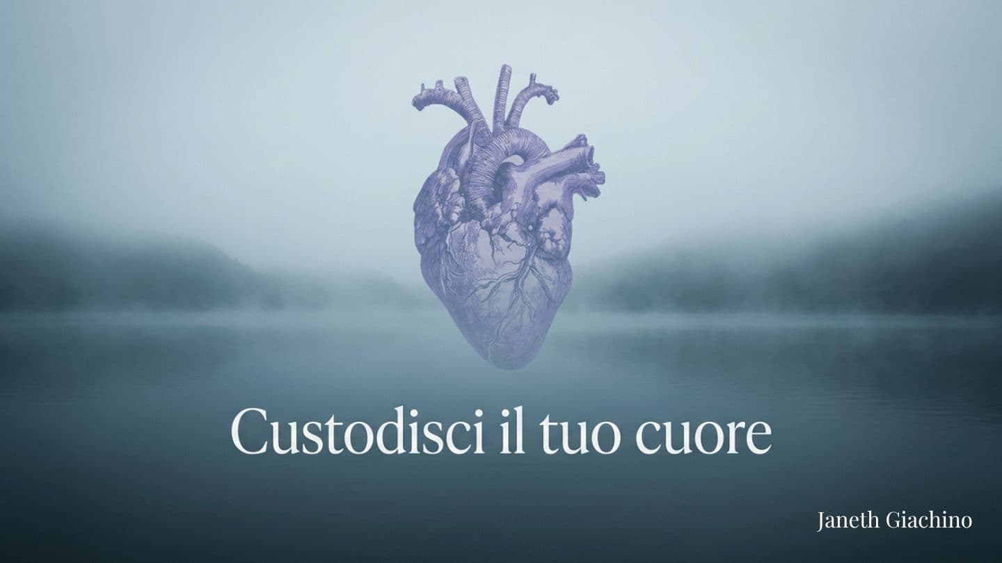 Custodisci Il Tuo Cuore